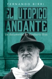 Fernando Birri el utpico andante