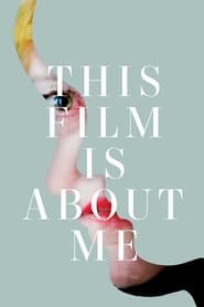 This Film Is About Me' Poster