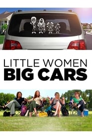 Little Women Big Cars' Poster
