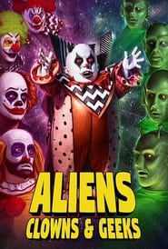 Streaming sources forAliens Clowns  Geeks