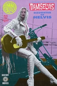 Damselvis Daughter of Helvis' Poster