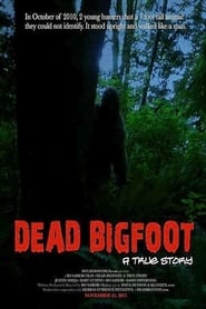 Dead Bigfoot A True Story' Poster