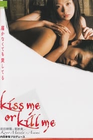 kiss me or kill me' Poster