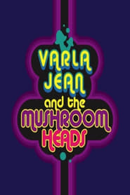 Varla Jean and the Mushroomheads' Poster