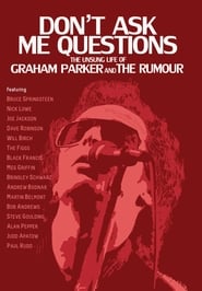 Dont Ask Me Questions The Unsung Life of Graham Parker  The Rumour' Poster