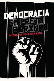 Democracia em Preto e Branco' Poster