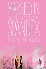 Married in Spandex' Poster