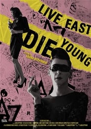 Live East Die Young' Poster