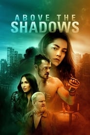Above the Shadows' Poster