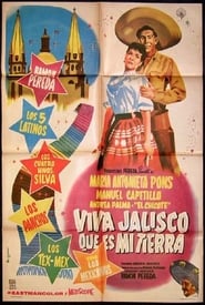 Viva Jalisco que es mi tierra' Poster
