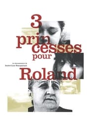 Trois princesses pour Roland' Poster
