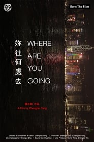 Where Are You Going' Poster