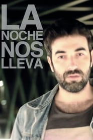 La noche nos lleva' Poster