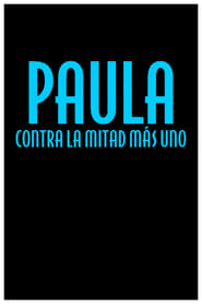 Paula contra la mitad ms uno' Poster
