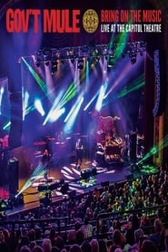 Govt Mule Bring On The Music  Live at The Capitol Theatre