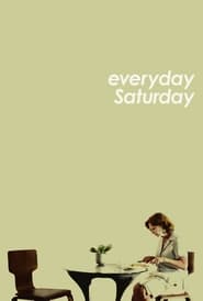 Everyday Saturday' Poster