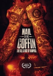 Nail in the Coffin The Fall and Rise of Vampiro' Poster