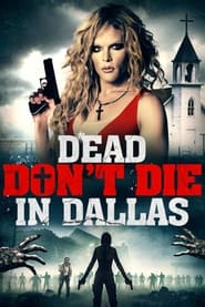 Dead Dont Die in Dallas' Poster