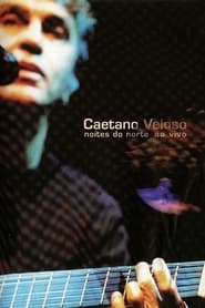 Caetano Veloso Noites do Norte  Ao Vivo' Poster