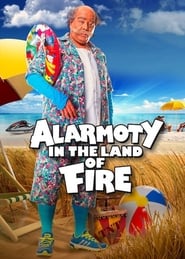 Alarmoty in the Land of Fire' Poster