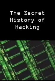 The Secret History of Hacking' Poster