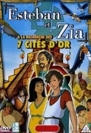 Esteban and Zia in search of the 7 cities of gold' Poster