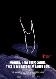 Mother I Am Suffocating This Is My Last Film About You' Poster