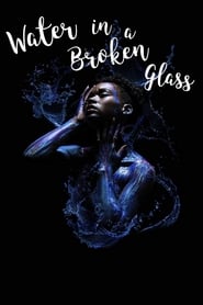 Water in a Broken Glass' Poster