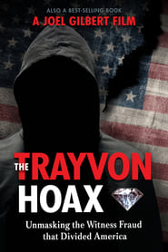 The Trayvon Hoax Unmasking the Witness Fraud that Divided America' Poster