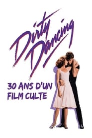 Dirty Dancing  30ans dun film culte' Poster