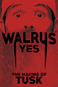 Walrus Yes The Making of Tusk' Poster
