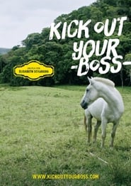 Kick Out Your Boss' Poster