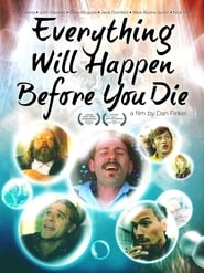 Everything Will Happen Before You Die' Poster
