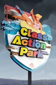 Streaming sources forClass Action Park