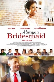 Always a Bridesmaid' Poster