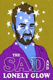 The Sad and Lonely Glow' Poster