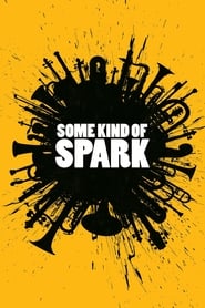 Some Kind of Spark' Poster