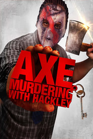 Axe Murdering with Hackley' Poster