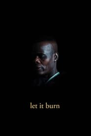 Let It Burn' Poster