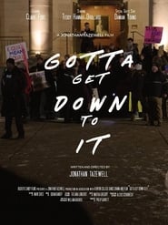 Gotta Get Down to It' Poster