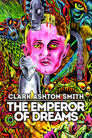 Clark Ashton Smith The Emperor of Dreams' Poster