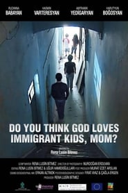 Do You Think God Loves Immigrant Kids Mom' Poster