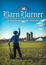 Barn Burner The Rise of the Lancaster County Metal Scene' Poster
