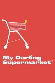 My Darling Supermarket' Poster