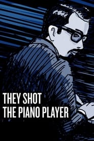 Streaming sources forThey Shot the Piano Player