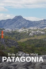 To the End of the World An Expedition to Patagonia' Poster