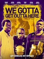 We Gotta Get Out of Here' Poster