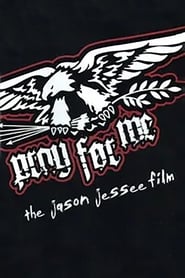 Pray for Me  The Jason Jessee Film' Poster