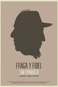 Fraga y Fidel sin embargo' Poster