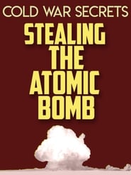 Cold War Secrets Stealing the Atomic Bomb' Poster